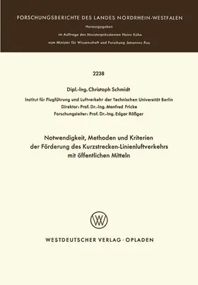 Schmidt |  Notwendigkeit, Methoden und Kriterien der Förde rung des Kurzstrecken-Linienluftverkehrs mit öffentlichen Mitteln | Buch |  Sack Fachmedien