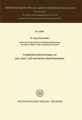 Keller | Keller, K: ¿Vergleichsuntersuchungen an gas-, bad- und ionit | Buch | 978-3-531-02244-4 | sack.de