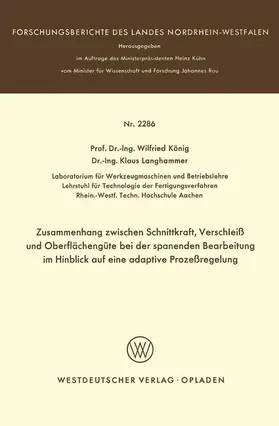 König |  Zusammenhang zwischen Schnittkraft, Verschleiß und Oberflächengüte bei der spanenden Bearbeitung im Hinblick auf eine adaptive Prozeßregelung | Buch |  Sack Fachmedien