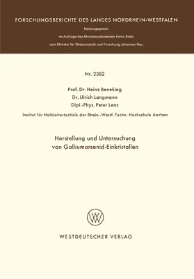 Beneking |  Herstellung und Untersuchung von Galliumarsenid-Einkristallen | Buch |  Sack Fachmedien