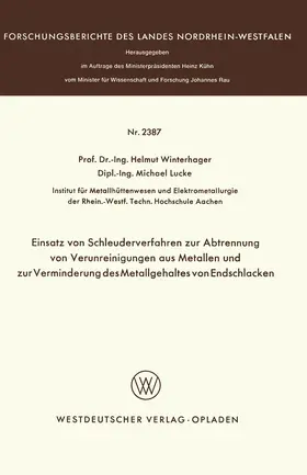 Winterhager | Einsatz von Schleuderverfahren zur Abtrennung von Verunreinigungen aus Metallen und zur Verminderung des Metallgehaltes von Endschlacken | Buch | 978-3-531-02387-8 | www.sack.de