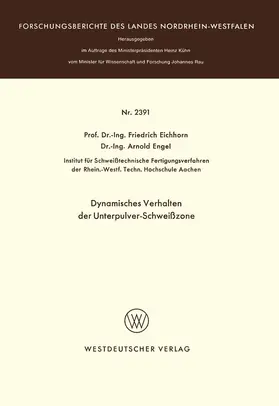 Eichhorn |  Dynamisches Verhalten der Unterpulver-Schweißzone | Buch |  Sack Fachmedien