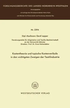 Lepper |  Kostentheorie und typische Kostenverläufe in den wichtigsten Zweigen der Textilindustrie | Buch |  Sack Fachmedien