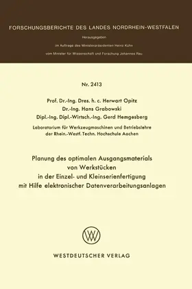 Opitz |  Planung des optimalen Ausgangsmaterials von Werkstücken in der Einzel- und Kleinserienfertigung mit Hilfe elektronischer Datenverarbeitungsanlagen | Buch |  Sack Fachmedien