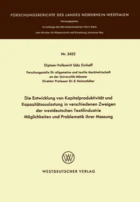 Einhoff |  Die Entwicklung von Kapitalproduktivität und Kapazitätsauslastung in verschiedenen Zweigen der westdeutschen Textilindustrie Möglichkeiten und Problematik ihrer Messung | Buch |  Sack Fachmedien