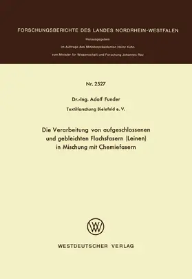 Funder |  Die Verarbeitung von aufgeschlossenen und gebleichten Flachsfasern (Leinen) in Mischung mit Chemiefasern | Buch |  Sack Fachmedien