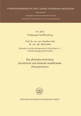 Valk |  Die alkalische Hydrolyse physikalisch und chemisch modifizierter Polyesterfasern | Buch |  Sack Fachmedien