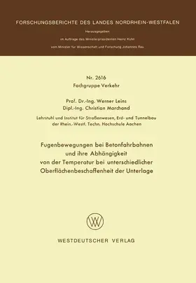 Leins |  Fugenbewegungen bei Betonfahrbahnen und ihre Abhängigkeit von der Temperatur bei unterschiedlicher Oberflächenbeschaffenheit der Unterlage | Buch |  Sack Fachmedien