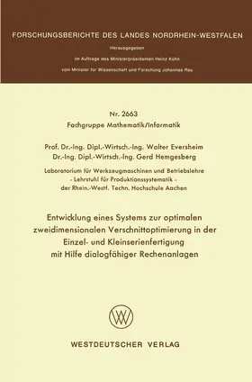 Eversheim |  Entwicklung eines Systems zur optimalen zweidimensionalen Verschnittoptimierung in der Einzel- und Kleinserienanfertigung mit Hilfe dialogfähiger Rechenanlagen | Buch |  Sack Fachmedien