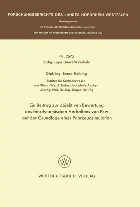 Heißing |  Ein Beitrag zur objektiven Bewertung des fahrdynamischen Verhaltens von Pkw auf der Grundlage einer Fahrzeugsimulation | Buch |  Sack Fachmedien