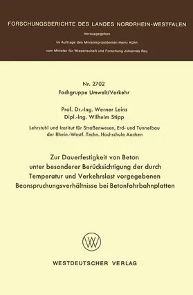 Leins |  Zur Dauerfestigkeit von Beton unter besonderer Berücksichtigung der durch Temperatur und Verkehrslast vorgegebenen Beanspruchungsverhältnisse bei Betonfahrbahnplatten | Buch |  Sack Fachmedien