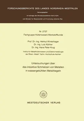 Winterhager |  Untersuchungen über das induktive Schmelzen von Metallen in wassergekühlten Metalltiegeln | Buch |  Sack Fachmedien