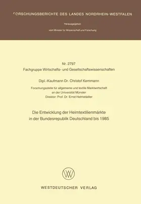 Kemmann |  Die Entwicklung der Heimtextilienmärkte in der Bundesrepublik Deutschland bis 1985 | Buch |  Sack Fachmedien