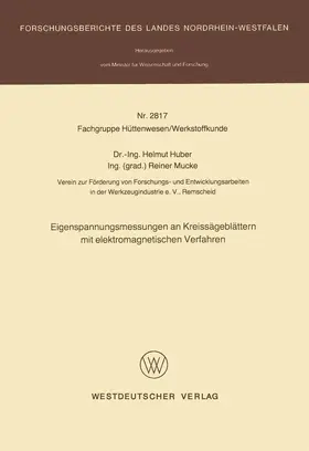 Huber |  Eigenspannungsmessungen an Kreissägeblättern mit elektromagnetischen Verfahren | Buch |  Sack Fachmedien