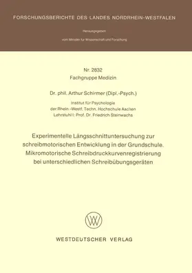 Schirmer |  Experimentelle Längsschnittuntersuchung zur schreibmotorischen Entwicklung in der Grundschule. Mikromotorische Schreibdruckkurvenregistrierung bei unterschiedlichen Schreibübungsgeräten | Buch |  Sack Fachmedien