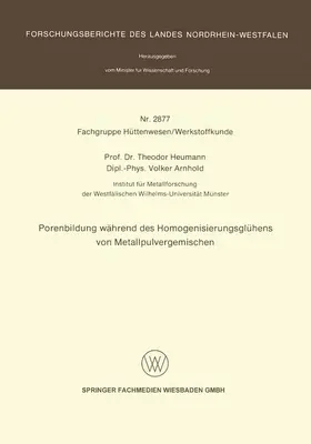 Heumann / Arnhold |  Porenbildung während des Homogenisierungsglühens von Metallpulvergemischen | Buch |  Sack Fachmedien