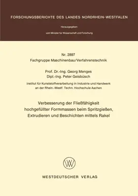Menges |  Verbesserung der Fließfähigkeit hochgefüllter Formmassen beim Spritzgießen, Extrudieren und Beschichten mittels Rakel | Buch |  Sack Fachmedien
