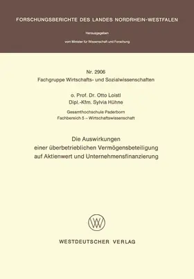 Loistl |  Die Auswirkungen einer Überbetrieblichen Vermögensbeteiligung auf Aktienwert und Unternehmensfinanzierung | Buch |  Sack Fachmedien
