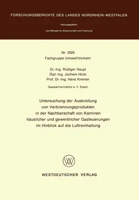 Haupt |  Untersuchung der Ausbreitung von Verbrennungsprodukten in der Nachbarschaft von Kaminen häuslicher und gewerblicher Gasfeuerungen im Hinblick auf die Luftreinhaltung | Buch |  Sack Fachmedien