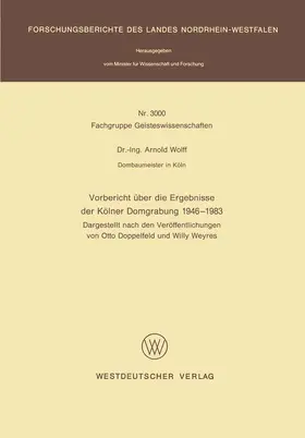 Wolff |  Vorbericht über die Ergebnisse der Kölner Domgrabung 1946 - 1983 | Buch |  Sack Fachmedien