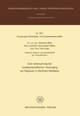 Witte |  Eine Untersuchung der kreditwirtschaftlichen Versorgung der Regionen in Nordrhein-Westfalen | Buch |  Sack Fachmedien
