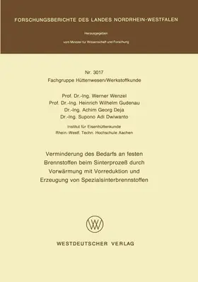 Wenzel |  Verminderung des Bedarfs an festen Brennstoffen beim Sinterprozeß durch Vorwärmung mit Vorreduktion und Erzeugung von Spezialsinterbrennstoffen | Buch |  Sack Fachmedien
