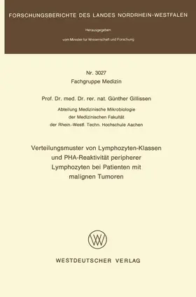 Gillissen |  Verteilungsmuster von Lymphozyten-Klassen und PHA-Reaktivität peripherer Lymphozyten bei Patienten mit malignen Tumoren | Buch |  Sack Fachmedien