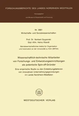 Szyperski |  Wissenschaftlich-technische Mitarbeiter von Forschungs- und Entwicklungseinrichtungen als potentielle Spin-off-Gründer | Buch |  Sack Fachmedien