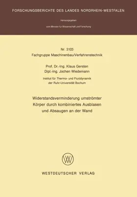 Gersten |  Widerstandsverminderung umströmter Körper durch kombiniertes Ausblasen und Absaugen an der Wand | Buch |  Sack Fachmedien