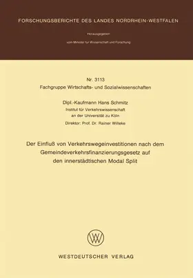 Schmitz |  Der Einfluß von Verkehrswegeinvestitionen nach dem Gemeindeverkehrsfinanzierungsgesetz auf den innerstädtischen Modal Split | Buch |  Sack Fachmedien