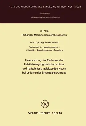 Sieben |  Untersuchung des Einflusses der Relativbewegung zwischen Achsen und haftschlüssig aufsitzenden Naben bei umlaufender Biegebeanspruchung | Buch |  Sack Fachmedien