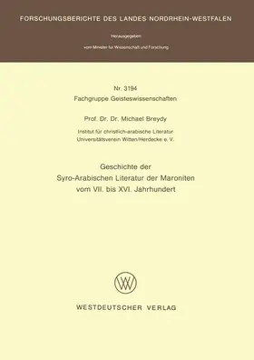 Breydy |  Geschichte der Syro-Arabischen Literatur der Maroniten vom VII. bis XVI. Jahrhundert | Buch |  Sack Fachmedien
