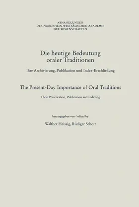 Schott / Heissig |  Die heutige Bedeutung oraler Traditionen / The Present-Day Importance of Oral Traditions | Buch |  Sack Fachmedien
