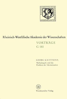 Kauffmann | Kauffmann, G: Michelangelo und das Problem der Säkularisatio | Buch | 978-3-531-07181-7 | sack.de