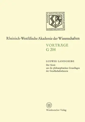 Landgrebe |  Der Streit um die philosophischen Grundlagen der Gesellschaftstheorie | Buch |  Sack Fachmedien