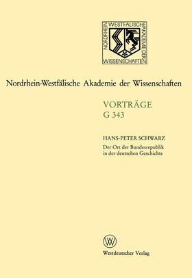 Schwarz | Schwarz, H: Ort der Bundesrepublik in der deutschen Geschich | Buch | 978-3-531-07343-9 | sack.de