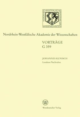 Kunisch |  Kunisch, J: Loudons Nachruhm. Die Geschichte einer Sinnstift | Buch |  Sack Fachmedien