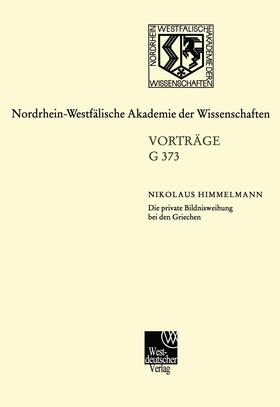 Himmelmann |  Himmelmann, N: Die private Bildnisweihung bei den Griechen Z | Buch |  Sack Fachmedien