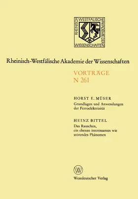 Müser |  Grundlagen und Anwendungen der Ferroelektrizität. Das Rauschen, ein ebenso interessantes wie störendes Phänomen | Buch |  Sack Fachmedien