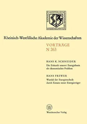 Schneider |  Die Zukunft unserer Energiebasis als ökonomisches Problem. Wandel der Energietechnik durch Einsatz neuer Energieträger | Buch |  Sack Fachmedien