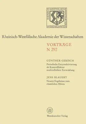 Gerisch |  Periodische Enzymaktivierung als Kontrollfaktor multizellulärer Entwicklung. Neuere Ergebnisse zum räumlichen Hören | Buch |  Sack Fachmedien