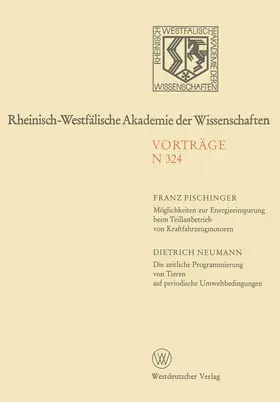 Pischinger |  Möglichkeiten zur Energieeinsparung beim Teillastbetrieb von Kraftfahrzeugmotoren. Die zeitliche Programmierung von Tieren auf periodische Umweltbedingungen | Buch |  Sack Fachmedien