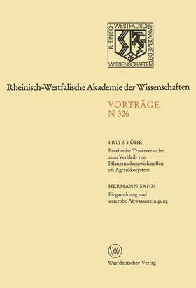 Führ |  Praxisnahe Tracerversuche zum Verbleib von Pflanzenschutzwirkstoffen im Agrarökosystem | Buch |  Sack Fachmedien