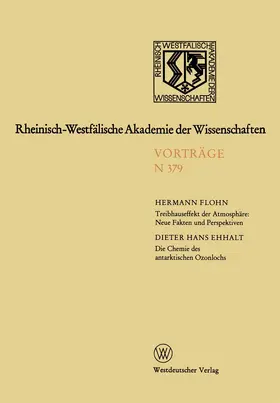 Flohn |  Treibhauseffekt der Atmosphäre: Neue Fakten und Perspektiven. Die Chemie des antarktischen Ozonlochs | Buch |  Sack Fachmedien
