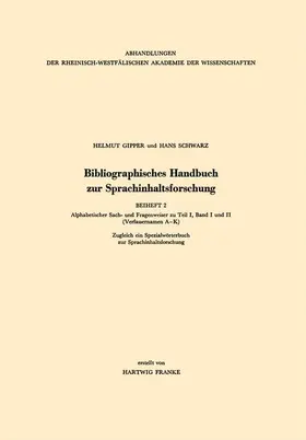 Gipper / Schwarz |  Bibliographisches Handbuch zur Sprachinhaltsforschung | Buch |  Sack Fachmedien