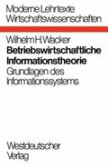 Wacker |  Wacker, W: Betriebswirtschaftliche Informationstheorie | Buch |  Sack Fachmedien