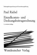 Riebel |  Riebel, P: Einzelkosten- und Deckungsbeitragsrechnung | Buch |  Sack Fachmedien