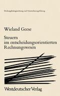 Geese |  Geese, W: Steuern im Entscheidungsorientierten Rechnungswese | Buch |  Sack Fachmedien