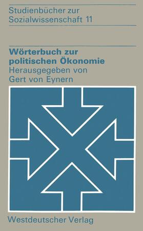 Eynern | Wörterbuch zur politischen Ökonomie | Buch | 978-3-531-11148-3 | sack.de