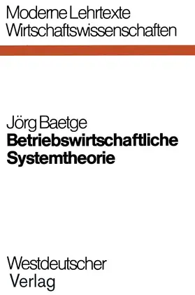 Baetge | Betriebswirtschaftliche Systemtheorie | Buch | 978-3-531-11178-0 | sack.de